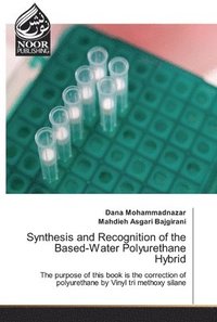 bokomslag Synthesis and Recognition of the Based-Water Polyurethane Hybrid