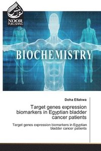 bokomslag Target genes expression biomarkers in Egyptian bladder cancer patients