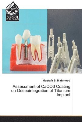 Assessment of CaCO3 Coating on Osseointegration of Titanium lmplant 1