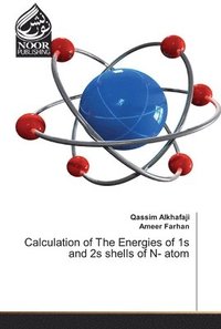 bokomslag Calculation of The Energies of 1s and 2s shells of N- atom