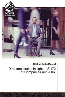 Directors' duties in light of S.172 of Companies Act 2006 1