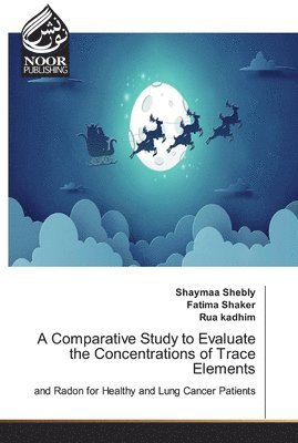 A Comparative Study to Evaluate the Concentrations of Trace Elements 1