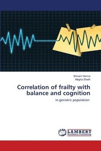 bokomslag Correlation of frailty with balance and cognition
