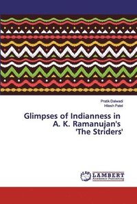 bokomslag Glimpses of Indianness in A. K. Ramanujan's 'The Striders'