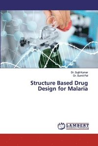 bokomslag Structure Based Drug Design for Malaria