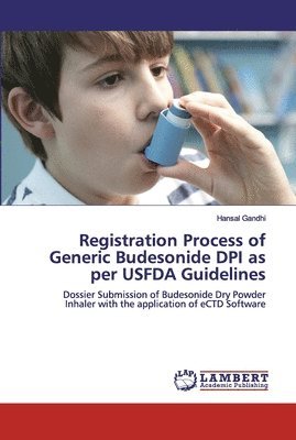 Registration Process of Generic Budesonide DPI as per USFDA Guidelines 1
