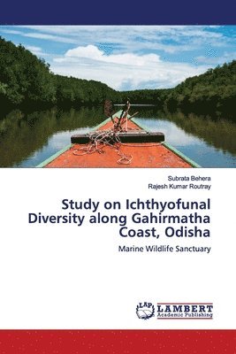 Study on Ichthyofunal Diversity along Gahirmatha Coast, Odisha 1