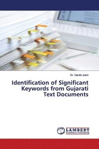 bokomslag Identification of Significant Keywords from Gujarati Text Documents