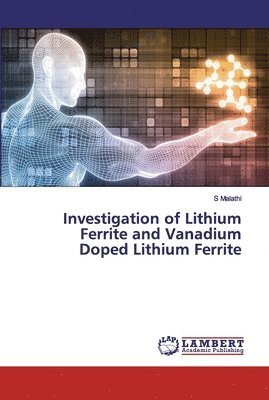 bokomslag Investigation of Lithium Ferrite and Vanadium Doped Lithium Ferrite