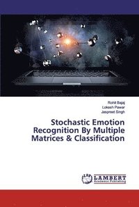bokomslag Stochastic Emotion Recognition By Multiple Matrices & Classification