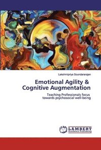 bokomslag Emotional Agility & Cognitive Augmentation