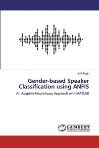 bokomslag Gender-based Speaker Classification using ANFIS