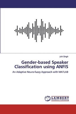 Gender-based Speaker Classification using ANFIS 1