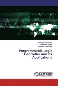 bokomslag Programmable Logic Controller and its Applications
