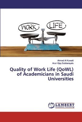 bokomslag Quality of Work Life (QoWL) of Academicians in Saudi Universities