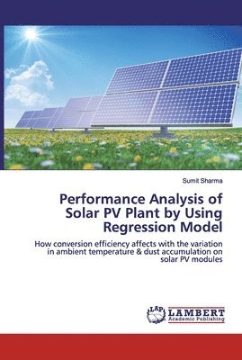 Performance Analysis of Solar PV Plant by Using Regression Model 1
