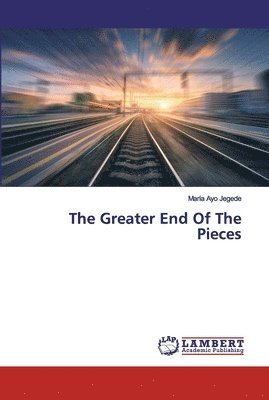 The Greater End Of The Pieces 1