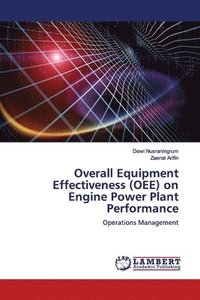 bokomslag Overall Equipment Effectiveness (OEE) on Engine Power Plant Performance