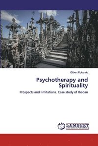 bokomslag Psychotherapy and Spirituality