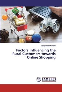 bokomslag Factors Influencing the Rural Customers towards Online Shopping