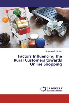 Factors Influencing the Rural Customers towards Online Shopping 1