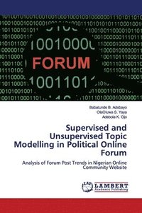 bokomslag Supervised and Unsupervised Topic Modelling in Political Online Forum