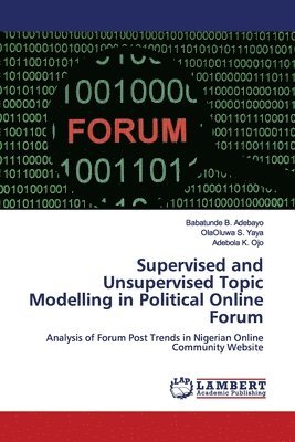 Supervised and Unsupervised Topic Modelling in Political Online Forum 1