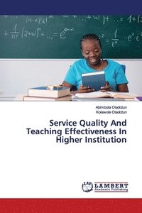 bokomslag Service Quality And Teaching Effectiveness In Higher Institution
