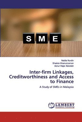 Inter-firm Linkages, Creditworthiness and Access to Finance 1