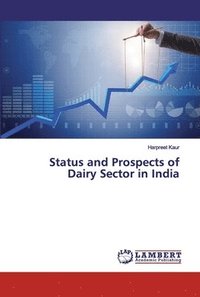 bokomslag Status and Prospects of Dairy Sector in India