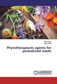 bokomslag Phytotherapeutic agents for periodontal needs