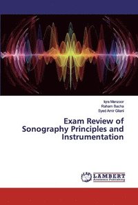 bokomslag Exam Review of Sonography Principles and Instrumentation