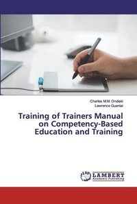 bokomslag Training of Trainers Manual on Competency-Based Education and Training
