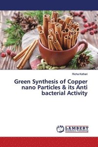 bokomslag Green Synthesis of Copper nano Particles & its Anti bacterial Activity