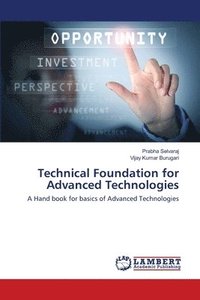 bokomslag Technical Foundation for Advanced Technologies