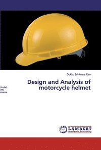 bokomslag Design and Analysis of motorcycle helmet