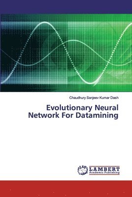 Evolutionary Neural Network For Datamining 1