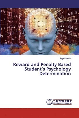 Reward and Penalty Based Student's Psychology Determination 1