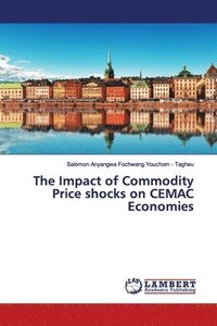 bokomslag The Impact of Commodity Price shocks on CEMAC Economies