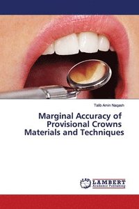 bokomslag Marginal Accuracy of Provisional Crowns Materials and Techniques
