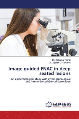 Image guided FNAC in deep seated lesions 1
