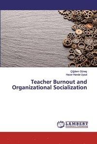 bokomslag Teacher Burnout and Organizational Socialization