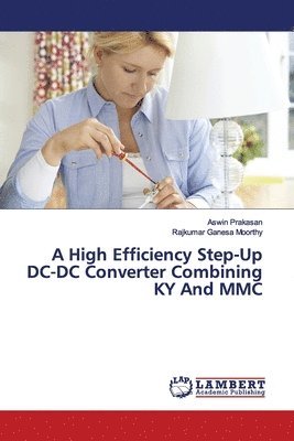 A High Efficiency Step-Up DC-DC Converter Combining KY And MMC 1