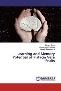 bokomslag Learning and Memory Potential of Pistacia Vera Fruits