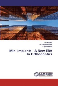 bokomslag Mini Implants - A New ERA In Orthodontics