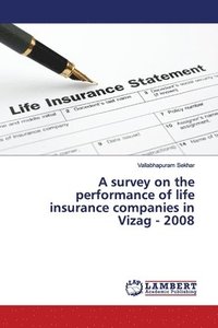 bokomslag A survey on the performance of life insurance companies in Vizag - 2008
