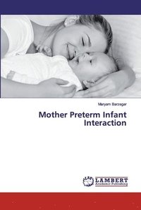 bokomslag Mother Preterm Infant Interaction