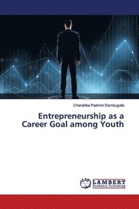 bokomslag Entrepreneurship as a Career Goal among Youth