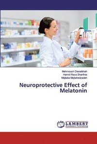bokomslag Neuroprotective Effect of Melatonin
