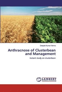 bokomslag Anthracnose of Clusterbean and Management